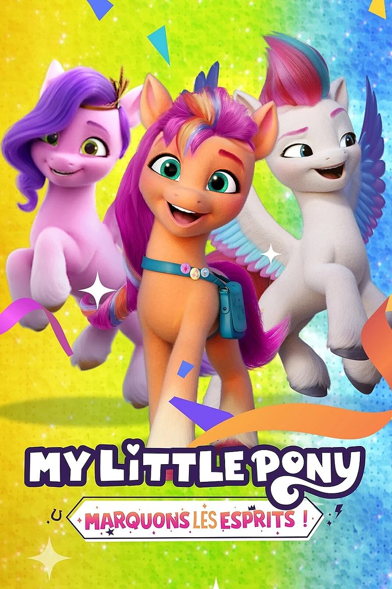 My Little Pony : Marquons les esprits ! My Little Pony : Marquons les esprits !