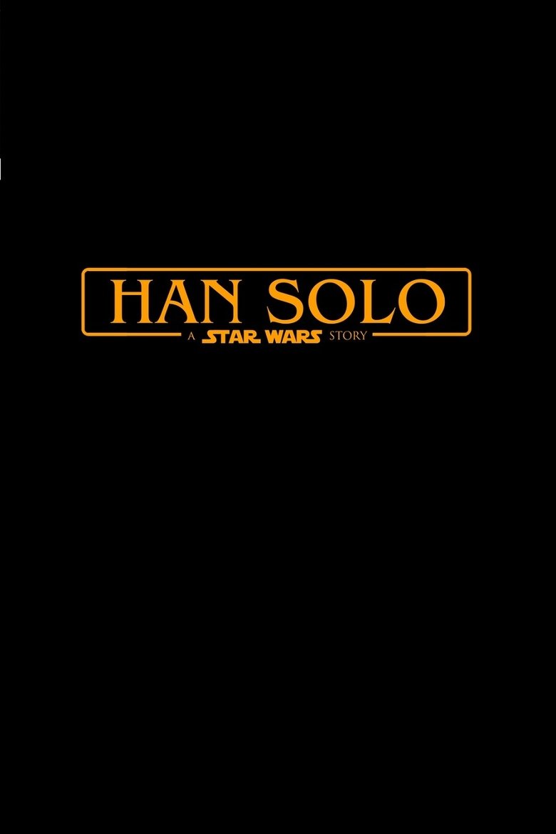 Han Solo: A Star Wars Story