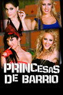 Princesas de barrio