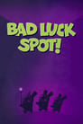 Bad Luck Spot!