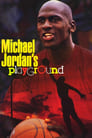 Michael Jordan's Playground