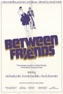 Between Friends