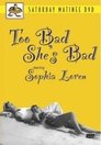 0-Too Bad She's Bad