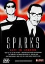 Sparks - Live in London