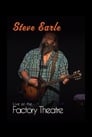 Steve Earle: Live at The Factory Theatre