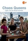 Chaos-Queens - Lügen, die von Herzen kommen