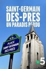 Saint-Germain-des-Prés, un paradis perdu