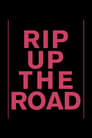 Rip Up The Road