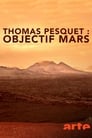 Thomas Pesquet : Objectif Mars