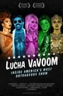 Lucha VaVoom: Inside America’s Most Outrageous Show