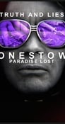 Truth and Lies: Jonestown, Paradise Lost