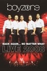 Boyzone: Back Again... No Matter What - Live