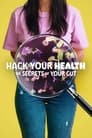 Hack Your Health: The Secrets of Your Gut