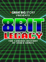 8 Bit Legacy: The Curious History of Video Games