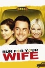 Run For Your Wife