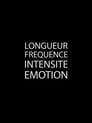 Longueur Fréquence Intensité Émotion