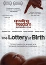 Creating Freedom: The Lottery of Birth