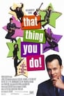 2-That Thing You Do!