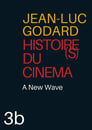 Histoire(s) du Cinéma 3b: A New Wave