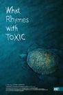 What Rhymes With Toxic