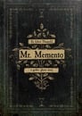 Mr. Memento