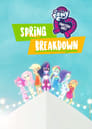 My Little Pony: Equestria Girls - Spring Breakdown