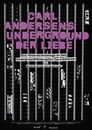 Carl Andersens Underground der Liebe