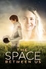 3-The Space Between Us