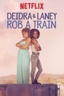 1-Deidra & Laney Rob a Train