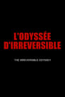 The Irreversible Odyssey