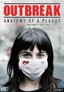 Outbreak: Anatomy of a Plague