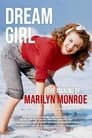 Dream Girl: The making of Marilyn Monroe