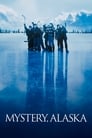 Mystery, Alaska