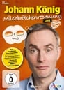 Johann König - Milchbrötchenrechnung - Live!