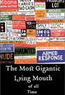 1-The Most Gigantic Lying Mouth of All Time