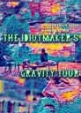 The Idiotmaker's Gravity Tour
