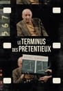 Le Terminus des prétentieux