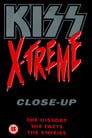 KISS EXTREME AND CLOSE UP