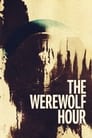 The Werewolf Hour