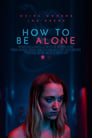 How to Be Alone