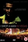 I Shot a Man in Vegas