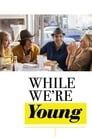 5-While We're Young