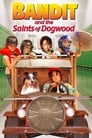 Bandit and the Saints of Dogwood