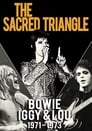 The Sacred Triangle: Bowie, Iggy & Lou 1971-1973