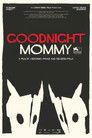2-Goodnight Mommy