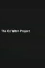 The Oz Witch Project