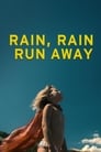 Rain, Rain, Run Away