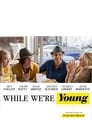 4-While We're Young