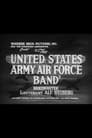 The United States Army Air Force Band