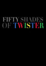50 Shades of Twister